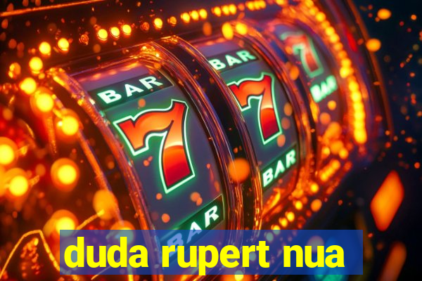 duda rupert nua